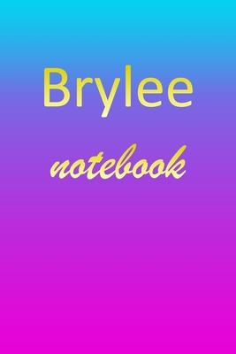 Brylee: Blank Notebook - Wide Ruled Lined Paper Notepad - Writing Pad Practice Journal - Custom Personalized First Name Initia
