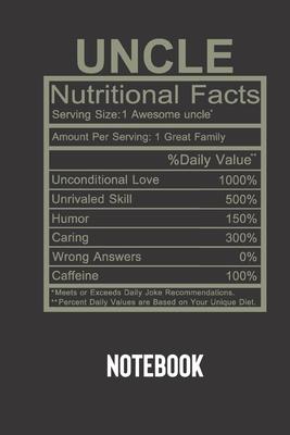 uncle nutritional facts: small lined Humor Nutritional Facts Notebook / Travel Journal to write in (6’’’’ x 9’’’’) 120 pages