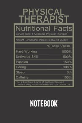 physical therapist nutritional facts: small lined Humor Nutritional Facts Notebook / Travel Journal to write in (6’’’’ x 9’’’’) 120 pages