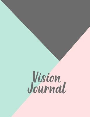 Vision Journal: Envision Your Future