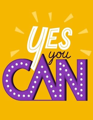 Yes You Can: Self Care & Wellness Journal Gift for Woman Motivational Quotes 8.5 x 11 Inches 102 Pages