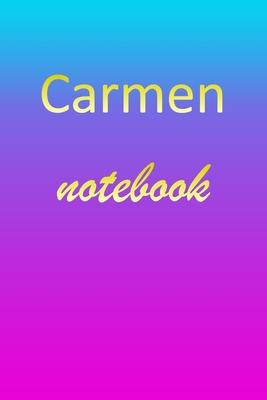 Carmen: Blank Notebook - Wide Ruled Lined Paper Notepad - Writing Pad Practice Journal - Custom Personalized First Name Initia