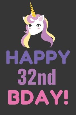 Happy 32nd Bday! Notebook Notebook: Lined Journal, 120 Pages, 6 x 9, Pink Unicorn Bday Gift Journal, Black Matte Finish