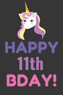 Happy 11th Bday! Notebook Notebook: Lined Journal, 120 Pages, 6 x 9, Pink Unicorn Bday Gift Journal, Black Matte Finish