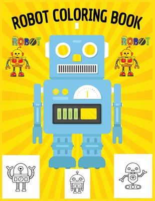 Robot Coloring Book: Discover This Fantastic Collection Of Robot Coloring Pages