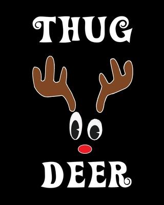 Thug Deer: Deer Elk Antler Hunting Hobby 2020 Monthly Planner Dated Journal 8 x 10 110 pages