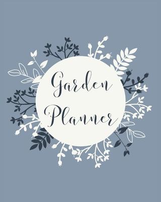 Garden Planner: Gardening Journal and Record Book - Flower, Fruit and Vegetable Gardeners Allotment Diary & Planner - Blue Leaves & Br