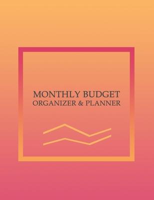 Monthly Budget Organizer & Planner: Expense Tracker Notebook - Undated Monthly Budget Planner - perfect for home, office or business.