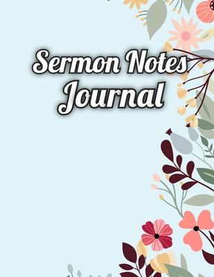 Sermon Notes Journal: Prayer Journal Perfect For Church Notebook, Sermon Notebook for Women, Notebook & Prayer Requests Journal