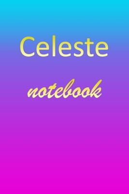 Celeste: Blank Notebook - Wide Ruled Lined Paper Notepad - Writing Pad Practice Journal - Custom Personalized First Name Initia