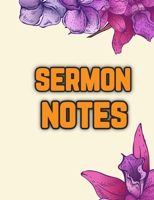 Sermon Notes: Prayer Journal Perfect For Church Notebook, Sermon Notebook for Women, Notebook & Prayer Requests Journal