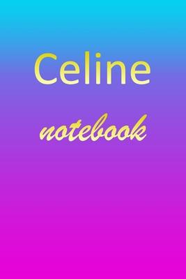 Celine: Blank Notebook - Wide Ruled Lined Paper Notepad - Writing Pad Practice Journal - Custom Personalized First Name Initia
