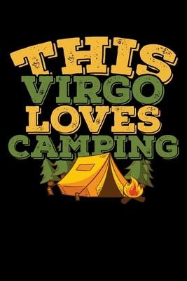 This Virgo Loves Camping Notebook: 100 Wide Ruled Lined Pages