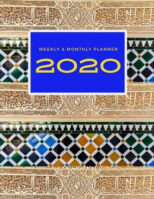 2020 Weekly & Monthly Planner: Beautiful Planner & Journal 2020 / Planner & Calendar / Personal Appointment / Academic Agenda Schedule Organizer / Bu