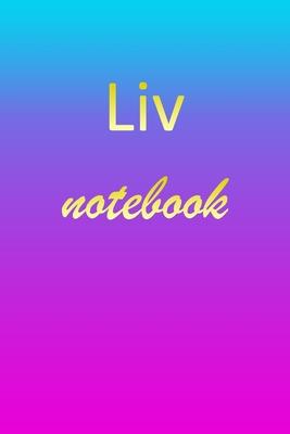 Liv: Blank Notebook - Wide Ruled Lined Paper Notepad - Writing Pad Practice Journal - Custom Personalized First Name Initia