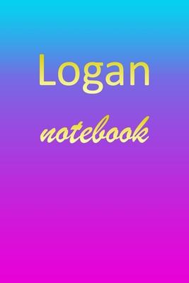 Logan: Blank Notebook - Wide Ruled Lined Paper Notepad - Writing Pad Practice Journal - Custom Personalized First Name Initia
