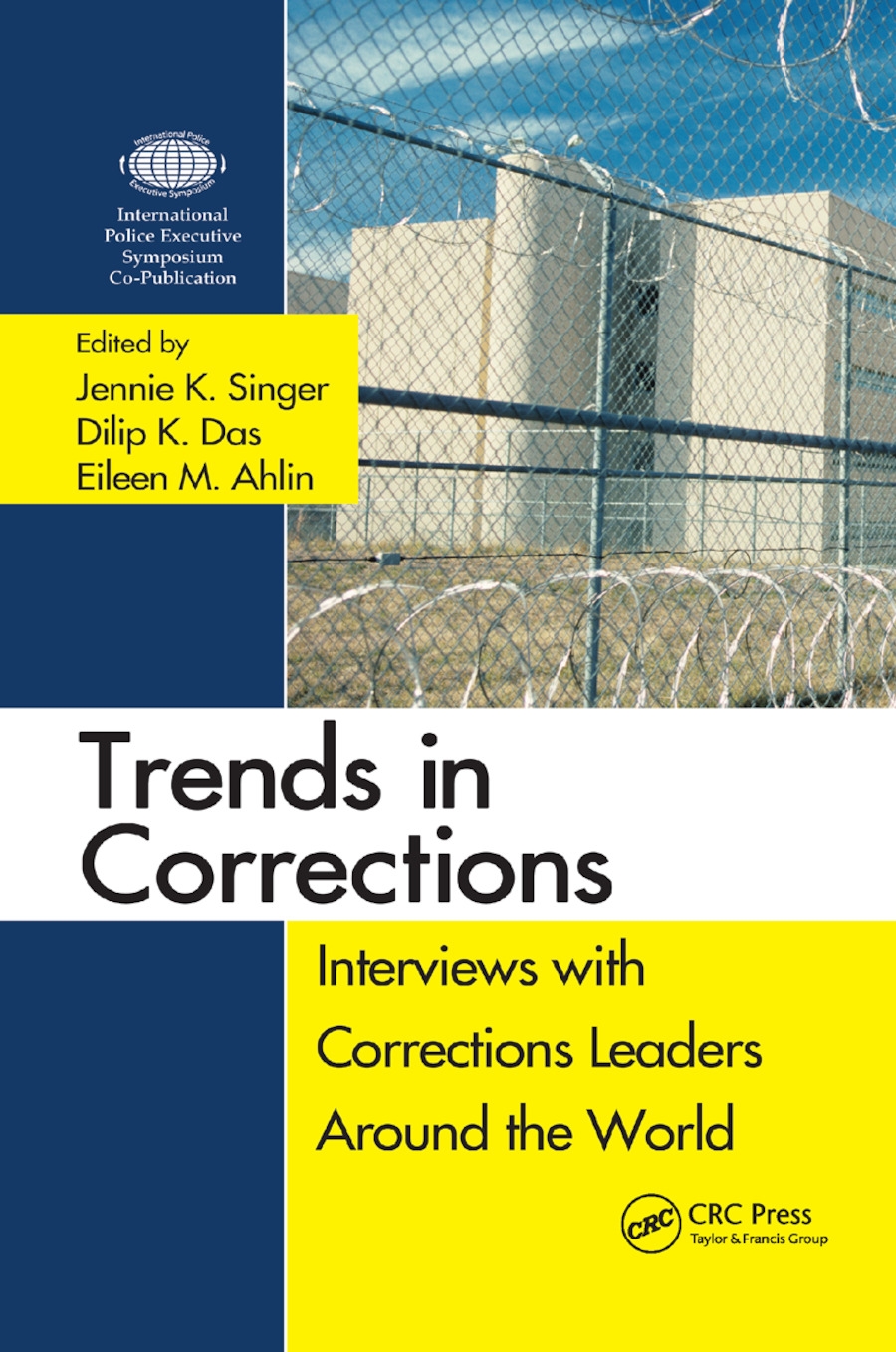 Trends in Corrections: Interviews with Corrections Leaders Around the World, Volume One