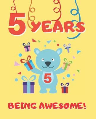 5 Years Being Awesome: Cute Birthday Party Coloring Book for Kids - Animals, Cakes, Candies and More - Creative Gift - Five Years Old - Boys