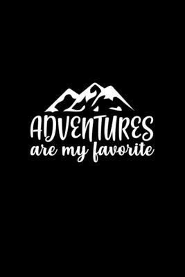 Adventures are my favorite: 110 Game Sheets - 660 Tic-Tac-Toe Blank Games - Soft Cover Book for Kids for Traveling & Summer Vacations - Mini Game