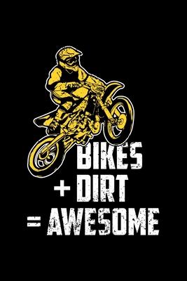 Bike Dirt Awesome: 6x9 Blank Line Journal Note book, Daily Gratitude Journal, Dated and Lined Book, Composition Note Book, Daily Diary Gi