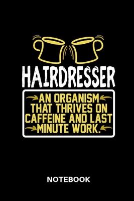 Hairdresser - Notebook: Lined notebook for hairdresser to track all informations of daily work life for men and women