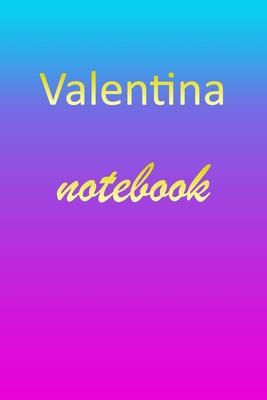 Valentina: Blank Notebook - Wide Ruled Lined Paper Notepad - Writing Pad Practice Journal - Custom Personalized First Name Initia