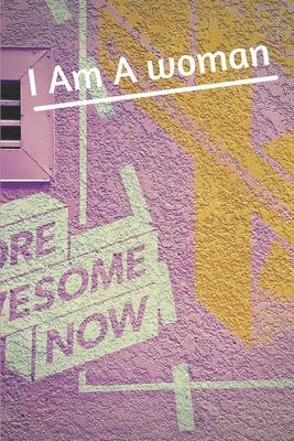 Notebook: Lined Notebook Journal - I Am A wowam - 120 Pages - (6 x 9 inches)