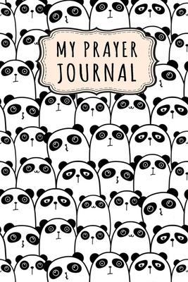 My Prayer Journal: Kawaii Panda Daily Prayer / Gratitude Journal - 110 Days - 6 x 9