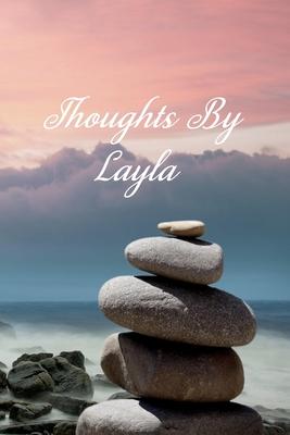 Thoughts By Layla: Personalized Cover Lined Notebook, Journal Or Diary For Notes or Personal Reflections. Includes List Of 31 Personal Ca