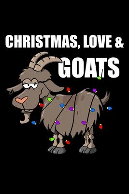 Christmas, Love & Goats: Composition Lined Notebook Journal for Goats Lovers