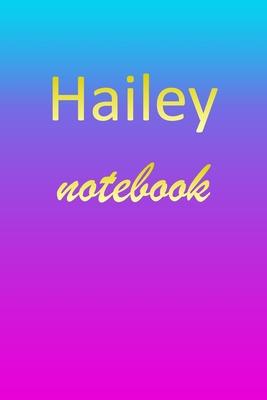 Hailey: Blank Notebook - Wide Ruled Lined Paper Notepad - Writing Pad Practice Journal - Custom Personalized First Name Initia