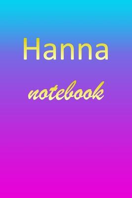 Hanna: Blank Notebook - Wide Ruled Lined Paper Notepad - Writing Pad Practice Journal - Custom Personalized First Name Initia