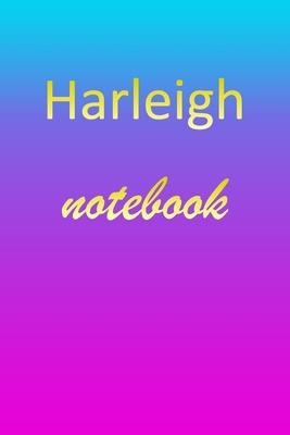 Harleigh: Blank Notebook - Wide Ruled Lined Paper Notepad - Writing Pad Practice Journal - Custom Personalized First Name Initia