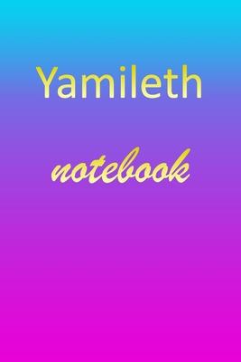 Yamileth: Blank Notebook - Wide Ruled Lined Paper Notepad - Writing Pad Practice Journal - Custom Personalized First Name Initia
