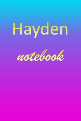 Hayden: Blank Notebook - Wide Ruled Lined Paper Notepad - Writing Pad Practice Journal - Custom Personalized First Name Initia
