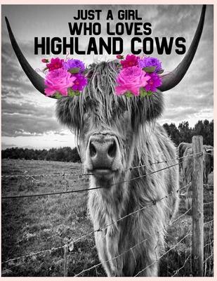 Just a Girl Who Loves Highland Cows: 8.5x11 Notebook 100 Blank Lined Pages Highland Cow With Shabby Chic Flower Crown