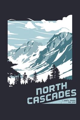 North Cascades Natl Park WA USA: North Cascades National Park Lined Notebook, Journal, Organizer, Diary, Composition Notebook, Gifts for National Park