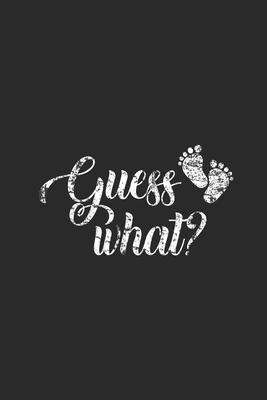 Guess What?: Dotted Bullet Notebook (6 x 9 - 120 pages) Pregnancy Announcement Notebook for Daily Journal, Diary, and Gift