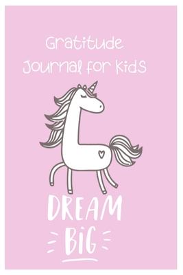 Gratitude Journal For kids Dream Big: Daily Activity Book For Young Boys and Girls (Size 6x9)