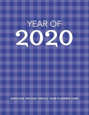 Year of 2020: Gingham Vintage Weekly Year Planner Diary