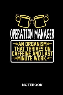 Operation Manager - Notebook: Lined notebook for operation managers to track all informations of daily work life for men and women