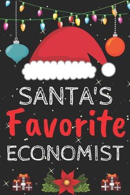 Santa’’s Favorite economist: A Super Amazing Christmas economist Journal Notebook.Christmas Gifts For economist . Lined 100 pages 6 X9 Handbook O