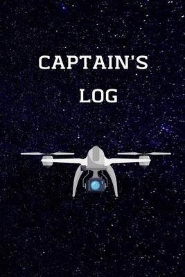 Captain’’s Log Notebook: A weekly diary/planner for drone flyers