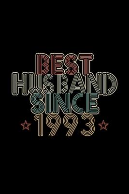 Best Husband Since 1993: Lined Journal, 120 Pages, 6x9 Sizes, 27th Wedding Anniversary Gift - 27 year Wedding Anniversary Gift for Husband Coup