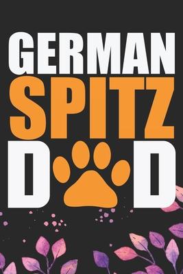 German Spitz Dad: Cool German Spitz Dog Dad Journal Notebook - German Spitz Puppy Lover Gifts - Funny German Spitz Dog Notebook - German