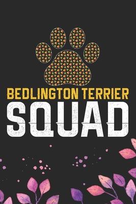 Bedlington Terrier Squad: Cool Bedlington Terrier Dog Mum Journal Notebook - Bedlington Terrier Puppy Lover - Funny Bedlington Terrier Dog Gifts