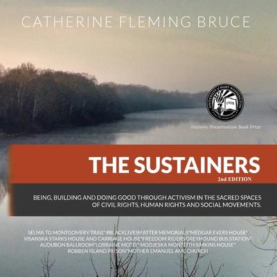 The Sustainers: Being, Building and Doing Good through Activism in the Sacred Spaces of Civil Rights, Human Rights and Social Movement