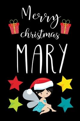 Merry Christmas Mary: Cute Lined Notebook Journal Planner, Xmas Gifts For Kids Santa Claus