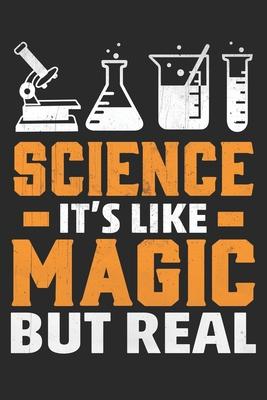 Science Its Like Magic But Real: Composition Notebook: Science Its Like Magic But Real Funny Science Teacher T, Journal 6 x 9, 100 Page Blank Lined Pa