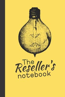 The Reseller’’s Notebook: Retro Style Notes / Journal Planner Plain & Lined 100 pages Reseller Reselling Inventory Log, Unique Great Gift Ideas